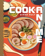 Артбук «Cook Anime: Eat Like Your Favorite Character―From Bento to Yakisoba» [USA IMPORT]