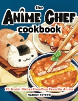 Артбук «The Anime Chef Cookbook: 75 Iconic Dishes from Your Favorite Anime» [USA IMPORT]