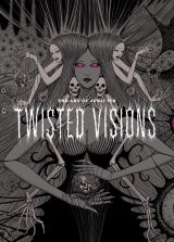 Артбук «The Art of Junji Ito: Twisted Visions» [USA IMPORT]